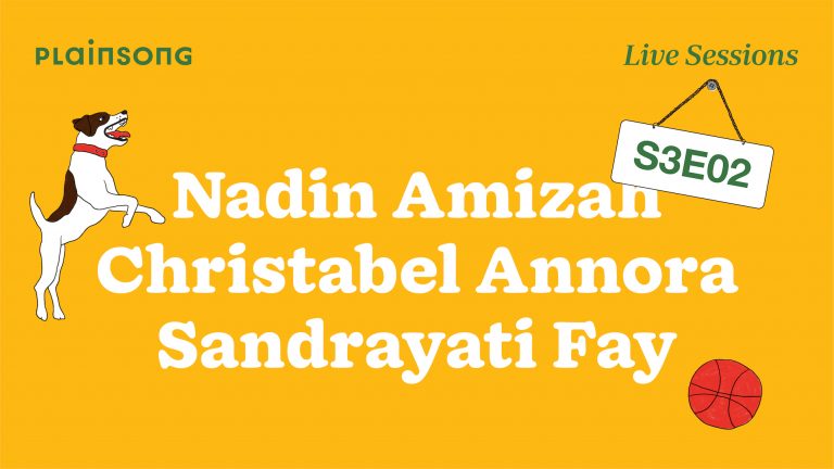 EP. 2: NADIN AMIZAH & CHRISTABEL ANNORA & SANDRAYATI FAY